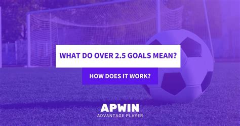 what does 2.5 goals mean in betting|What Do Over 2.5 Goals Mean and How Does It .